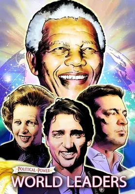 Pouvoir politique : Ron DeSantis Leaders mondiaux : Nelson Mandela, Margaret Thatcher, Volodymyr Zelensky et Justin Trudeau - Political Power: World Leaders: Nelson Mandela, Margaret Thatcher, Volodymyr Zelensky and Justin Trudeau