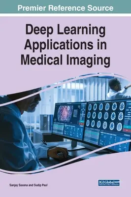 Applications de l'apprentissage profond en imagerie médicale - Deep Learning Applications in Medical Imaging