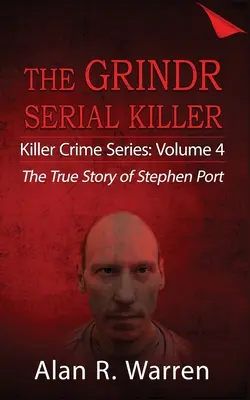 Tueur en série sur Grindr : la véritable histoire du tueur en série Stephen Port - Grindr Serial Killier; The True Story of Serial Killer Stephen Port