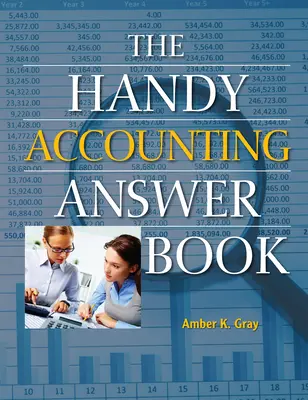 Le livre de réponses comptables pratique - The Handy Accounting Answer Book