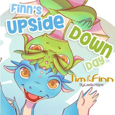 La journée à l'envers de Finn : Tim et Finn les jumeaux dragons - Finn's Upside-Down Day: Tim and Finn the Dragon Twins