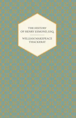 L'histoire de Henry Esmond, Esq. - The History of Henry Esmond, Esq.