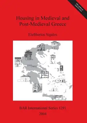 L'habitat dans la Grèce médiévale et post-médiévale - Housing in Medieval and Post-Medieval Greece
