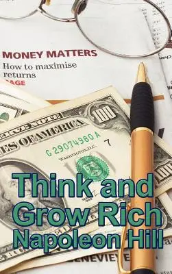 Pensez et devenez riche - Think and Grow Rich
