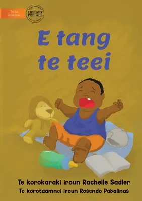 Le bébé pleure - E tang te teei (Te Kiribati) - Baby Is Crying - E tang te teei (Te Kiribati)