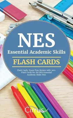 NES Essential Academic Skills Flash Cards : Révision de la préparation à l'examen avec 300+ Flash Cards pour le NES Essential Academic Skills Test. - NES Essential Academic Skills Flash Cards: Exam Prep Review with 300+ Flash Cards for the NES Essential Academic Skills Test