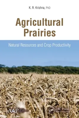 Prairies agricoles : Ressources naturelles et productivité des cultures - Agricultural Prairies: Natural Resources and Crop Productivity