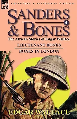 Sanders & Bones - Les aventures africaines : 4-Lieutenant Bones & Bones à Londres - Sanders & Bones-The African Adventures: 4-Lieutenant Bones & Bones in London