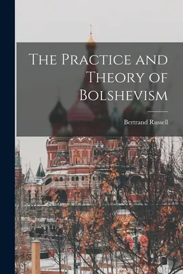 La pratique et la théorie du bolchevisme - The Practice and Theory of Bolshevism