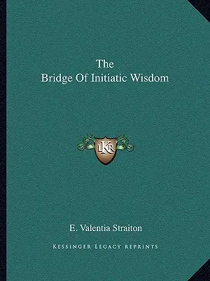 Le Pont de la Sagesse Initiatique - The Bridge Of Initiatic Wisdom