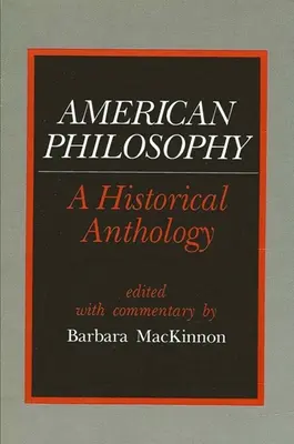 Philosophie américaine : Une anthologie historique - American Philosophy: A Historical Anthology