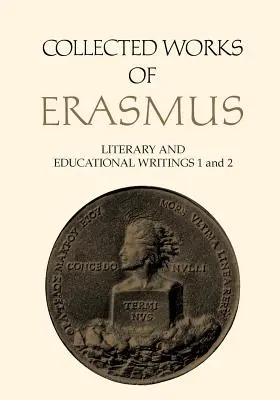 Recueil des œuvres d'Érasme : Écrits littéraires et pédagogiques, 1 et 2 - Collected Works of Erasmus: Literary and Educational Writings, 1 and 2