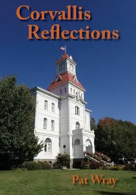 Réflexions sur Corvallis - Corvallis Reflections