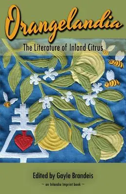 Orangelandia : La littérature des agrumes de l'intérieur - Orangelandia: The Literature of Inland Citrus