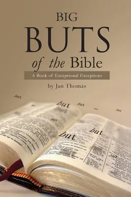 Les grands mais de la Bible : Un livre d'exceptions - Big Buts of the Bible: A Book of Exceptional Exceptions