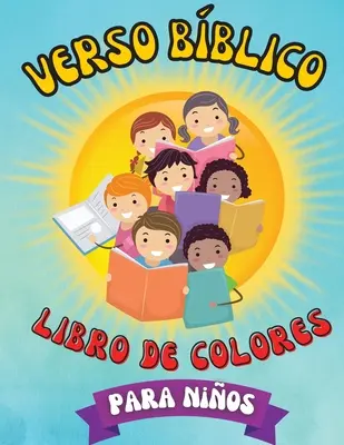 Verso Bblico Libro De Colores : Le livre chrétien pour colorier, facilement et simplement, pour les enfants de tous âges, avec 40 versets bibliques inspirants. - Verso Bblico Libro De Colores: Libro Cristiano Para Colorear, Fcil Y Sencillo, Para Nios De Todas Las Edades, Con 40 Versculos Bblicos Inspirador