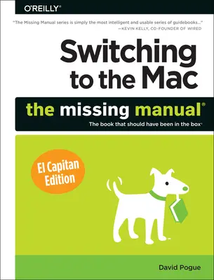 Passer au Mac : Le manuel manquant, édition El Capitan - Switching to the Mac: The Missing Manual, El Capitan Edition