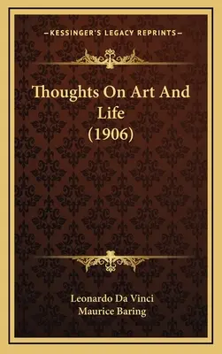 Réflexions sur l'art et la vie (1906) - Thoughts On Art And Life (1906)