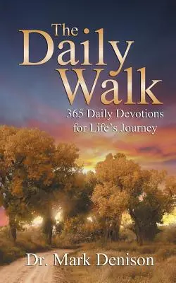 La Marche Quotidienne : 365 Devotions Quotidiennes pour le Voyage de la Vie - The Daily Walk: 365 Daily Devotions for Life's Journey