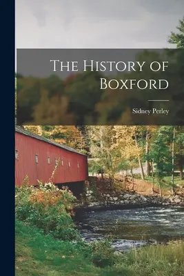 L'histoire de Boxford - The History of Boxford