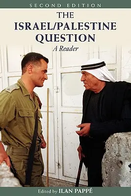 La question israélo-palestinienne : Un lecteur - The Israel/Palestine Question: A Reader