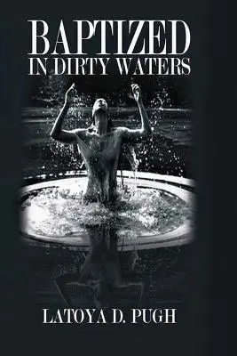 Baptisé en eaux sales - Baptized in Dirty Waters