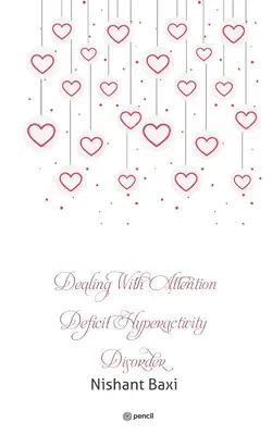 Traiter le trouble déficitaire de l'attention avec hyperactivité - Dealing With Attention Deficit Hyperactivity Disorder