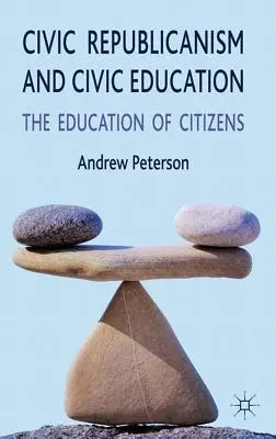 Républicanisme civique et éducation civique : L'éducation des citoyens - Civic Republicanism and Civic Education: The Education of Citizens