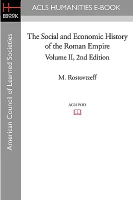 Histoire sociale et économique de l'Empire romain Volume II 2e édition - The Social and Economic History of the Roman Empire Volume II 2nd Edition