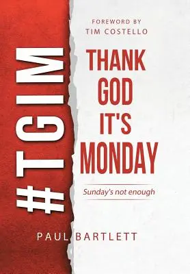 Dieu merci, c'est lundi : Le week-end ne suffit pas - Thank God It's Monday: The Weekend Is Not Enough