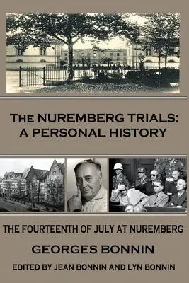 Le procès de Nuremberg : Une histoire personnelle - The Nuremberg Trials: A Personal History