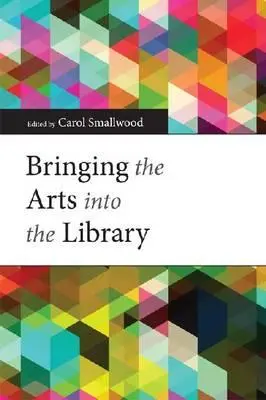 Faire entrer les arts dans la bibliothèque - Bringing the Arts Into the Library