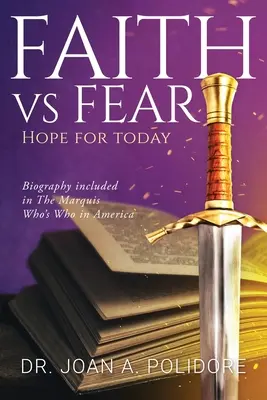 La foi contre la peur : l'espoir pour aujourd'hui - Faith vs Fear: Hope For Today