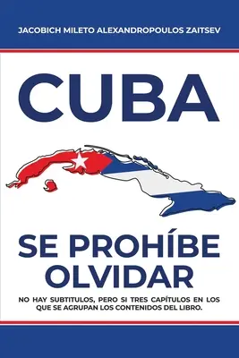 Cuba : Se Prohbe Olvidar - Cuba: Se Prohbe Olvidar