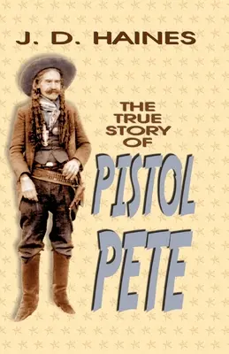 La véritable histoire de Pistol Pete - The True Story of Pistol Pete
