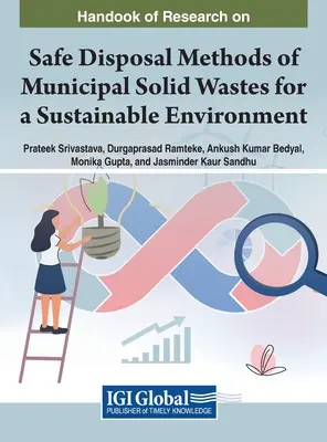 Manuel de recherche sur les méthodes d'élimination sûres des déchets municipaux solides pour un environnement durable - Handbook of Research on Safe Disposal Methods of Municipal Solid Wastes for a Sustainable Environment