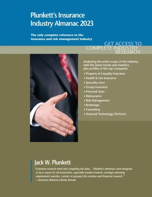 Plunkett's Insurance Industry Almanac 2023 : Insurance Industry Market Research, Statistics, Trends and Leading Companies (en anglais) - Plunkett's Insurance Industry Almanac 2023: Insurance Industry Market Research, Statistics, Trends and Leading Companies