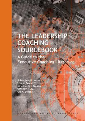 The Leadership Coaching Sourcebook : Un guide de la littérature sur le coaching des cadres - The Leadership Coaching Sourcebook: A Guide to the Executive Coaching Literature