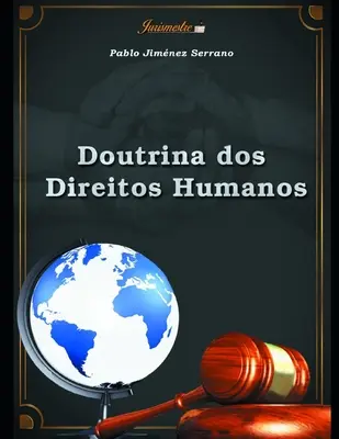 La doctrine des droits de l'homme - Doutrina dos direitos humanos