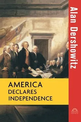 L'Amérique déclare son indépendance - America Declares Independence