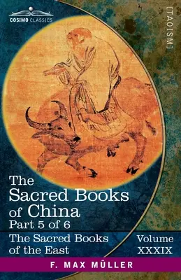 Les livres sacrés de la Chine, partie VI : Les textes du taoïsme, partie 1 sur 2 - Le To Teh King de Lo Dze et les écrits de Kwang-Tze - The Sacred Books of China, Part VI: The Texts of Taoism, Part 1 of 2-The To Teh King of Lo Dze and The Writings of Kwang-Tze