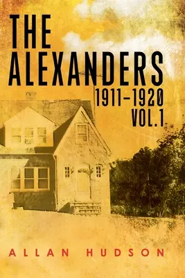 Les Alexanders Vol. 1 1911-1920 - The Alexanders Vol. 1 1911-1920