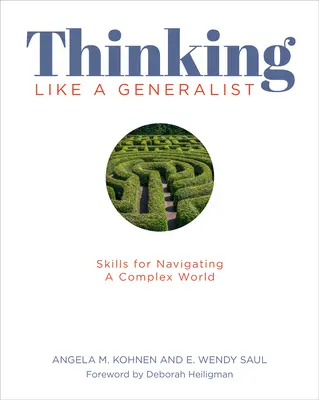 Penser comme un généraliste : Compétences pour naviguer dans un monde complexe - Thinking Like a Generalist: Skills for Navigating a Complex World