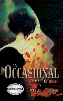 Un dégât occasionnel de roses - An Occasional Damage of Roses