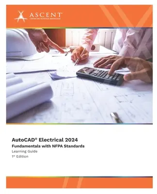 AutoCAD Electrical 2024 : Principes de base des normes NFPA - AutoCAD Electrical 2024: Fundamentals with NFPA Standards