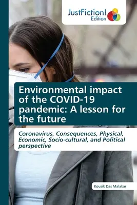 Impact environnemental de la pandémie de COVID-19 : Une leçon pour l'avenir - Environmental impact of the COVID-19 pandemic: A lesson for the future