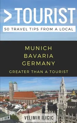Plus qu'un touriste - Munich Allemagne : 50 conseils de voyage d'un local - Greater Than a Tourist- Munich Germany: 50 Travel Tips from a Local