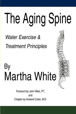 La colonne vertébrale vieillissante : Les principes de l'exercice et du traitement par l'eau - The Aging Spine: Water Exercise & Treatment Principles