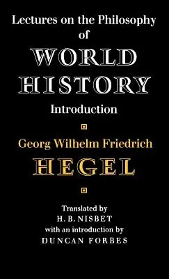 Conférences sur la philosophie de l'histoire mondiale - Lectures on the Philosophy of World History