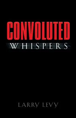 Des chuchotements compliqués - Convoluted Whispers